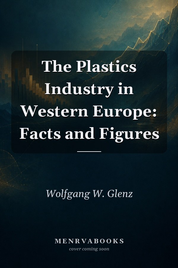 The Plastics Industry in Western Europe: Facts and Figures