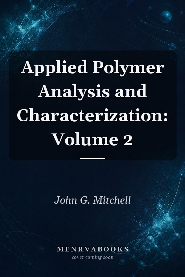 Applied Polymer Analysis and Characterization: Volume 2