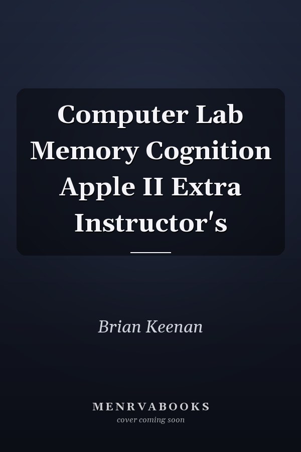 Computer Lab Memory Cognition: Apple II Extra Instructor's