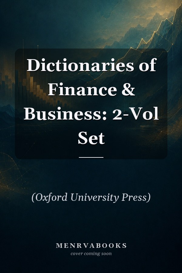 Dictionaries of Finance & Business: 2-Vol Set