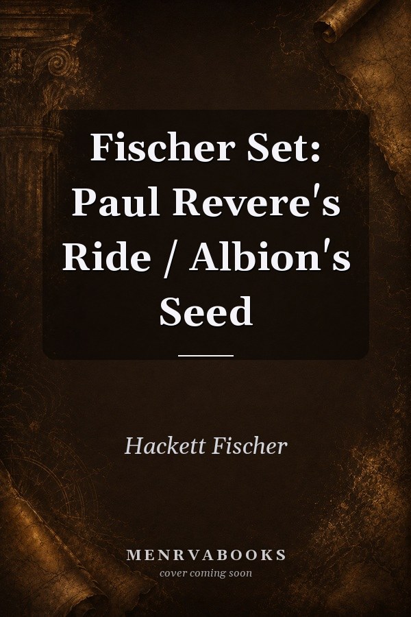 Fischer Set: Paul Revere's Ride / Albion's Seed