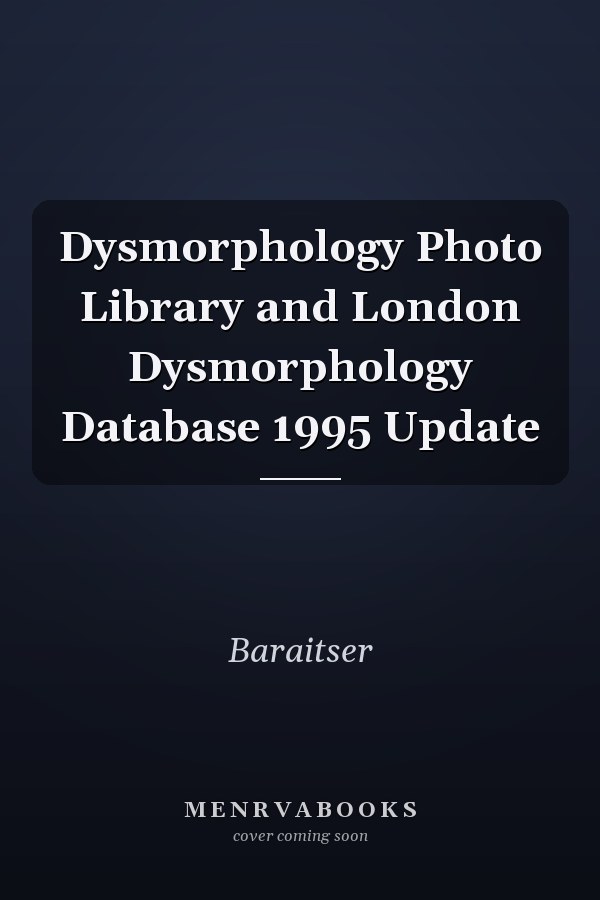 Dysmorphology Photo Library and London Dysmorphology Database