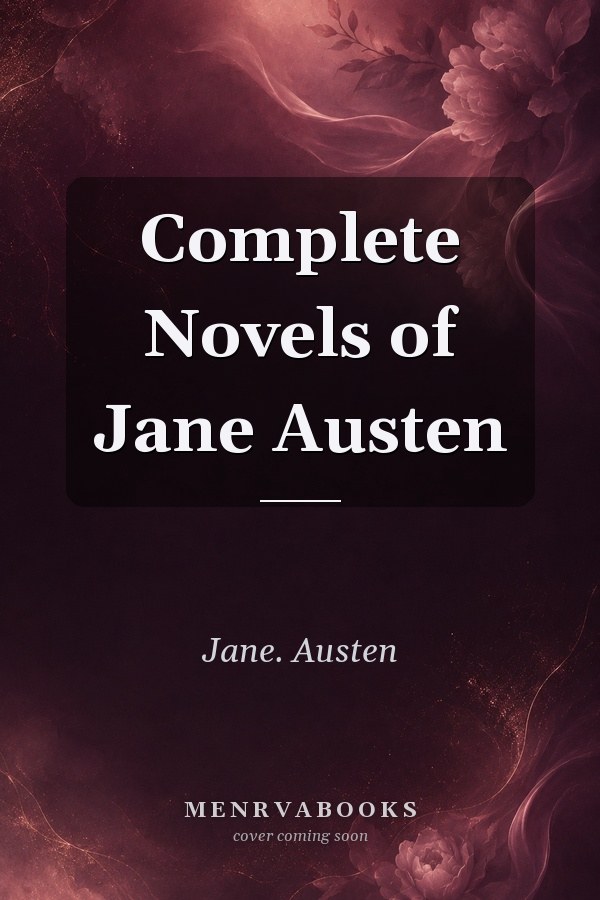 Complete Novels of Jane Austen