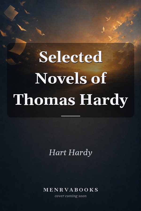 Selected Novels of Thomas Hardy