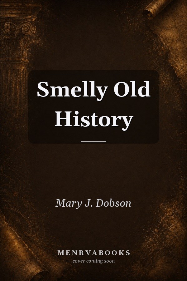 Smelly Old History