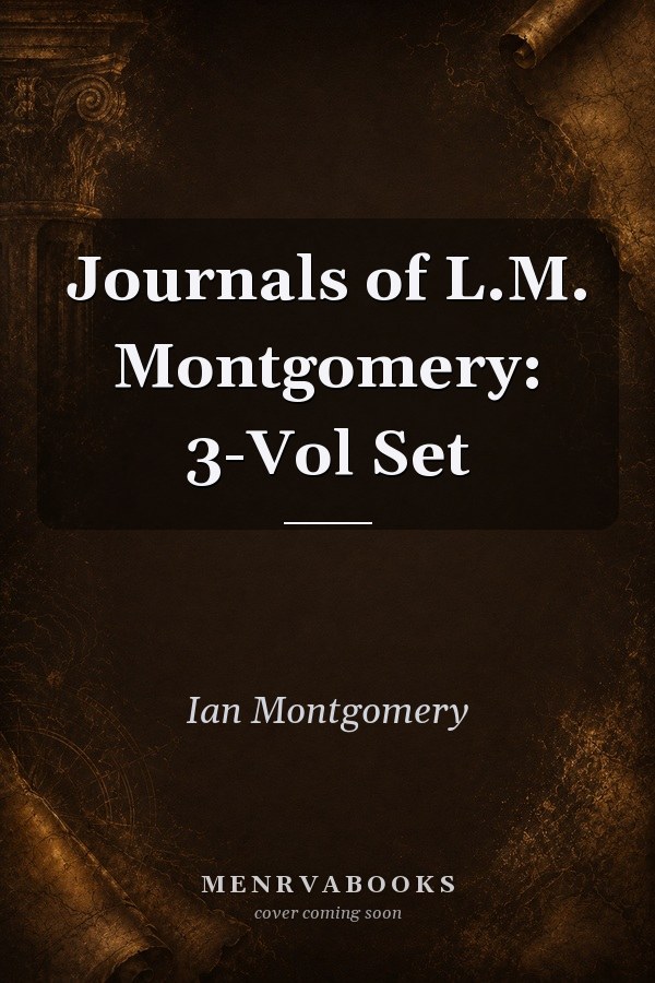 Journals of L.M. Montgomery: 3-Vol Set