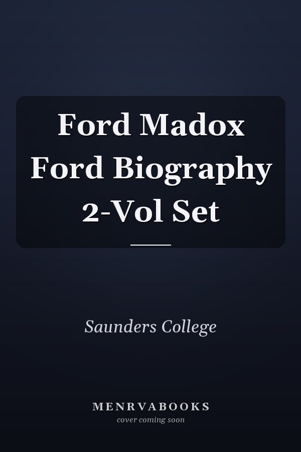 Ford Madox Ford Biography 2-Vol Set