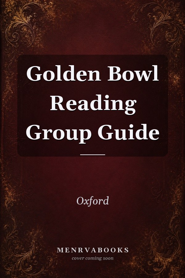 Golden Bowl Reading Group Guide