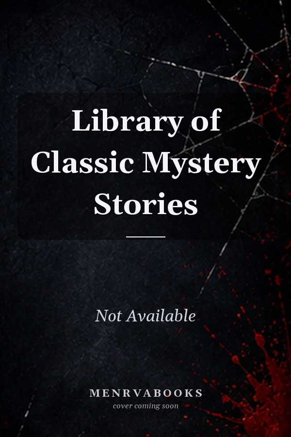 Library of Classic Mystery Stories