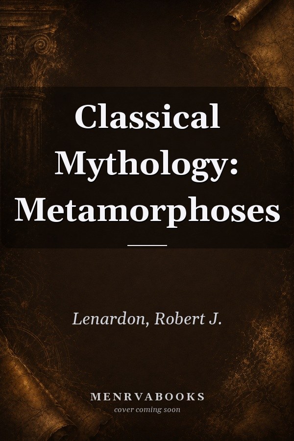 Classical Mythology: Metamorphoses