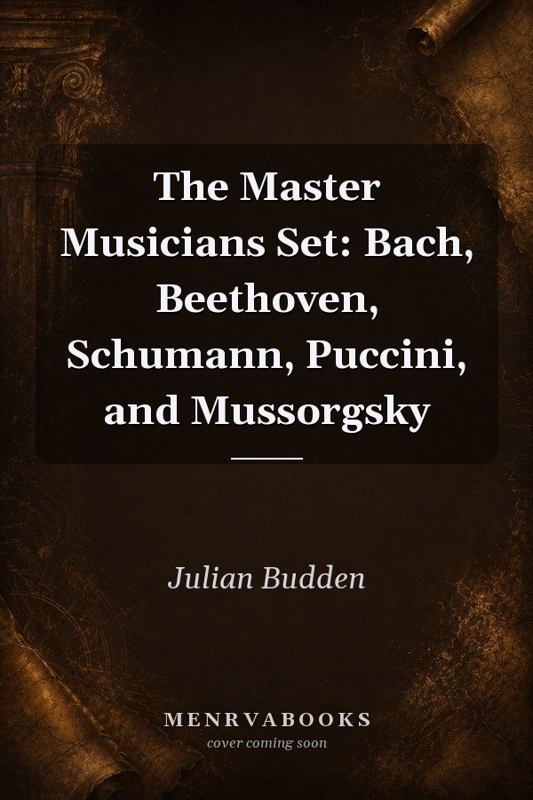 The Master Musicians Set: Bach, Beethoven, Schumann, Puccini, and Mussorgsky