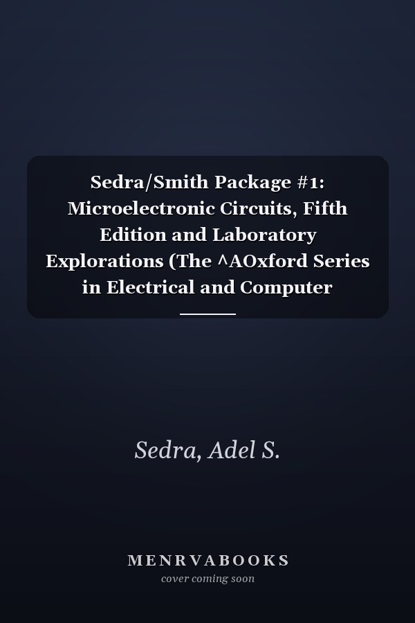 Microelectronic Circuits and Laboratory Explorations