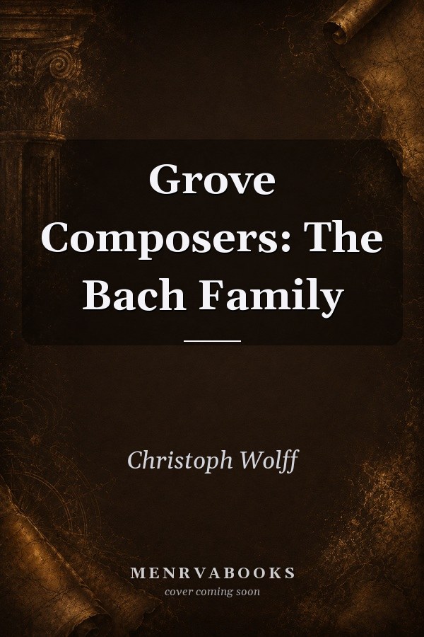 Grove Composers: The Bach Family