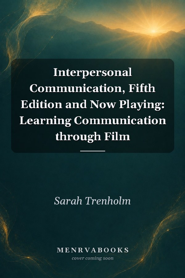 Interpersonal Communication: Learning Communication through Film