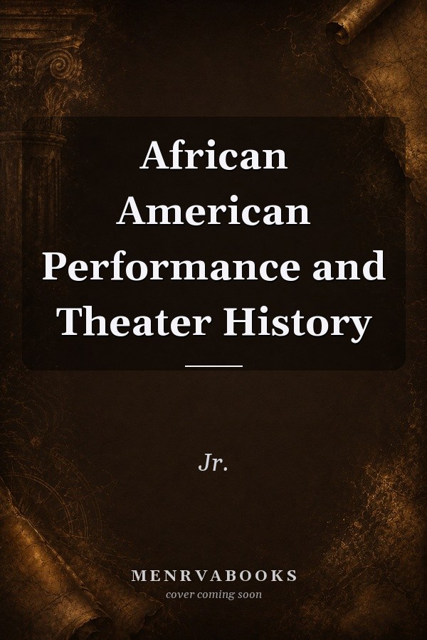 African American Performance and Theater History
