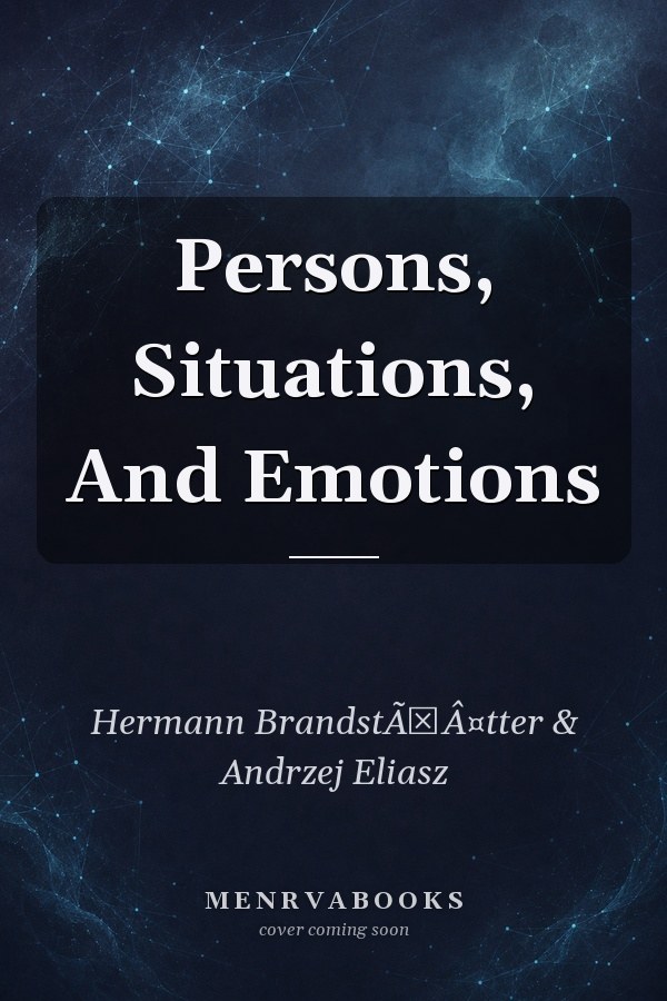 Persons, Situations, And Emotions