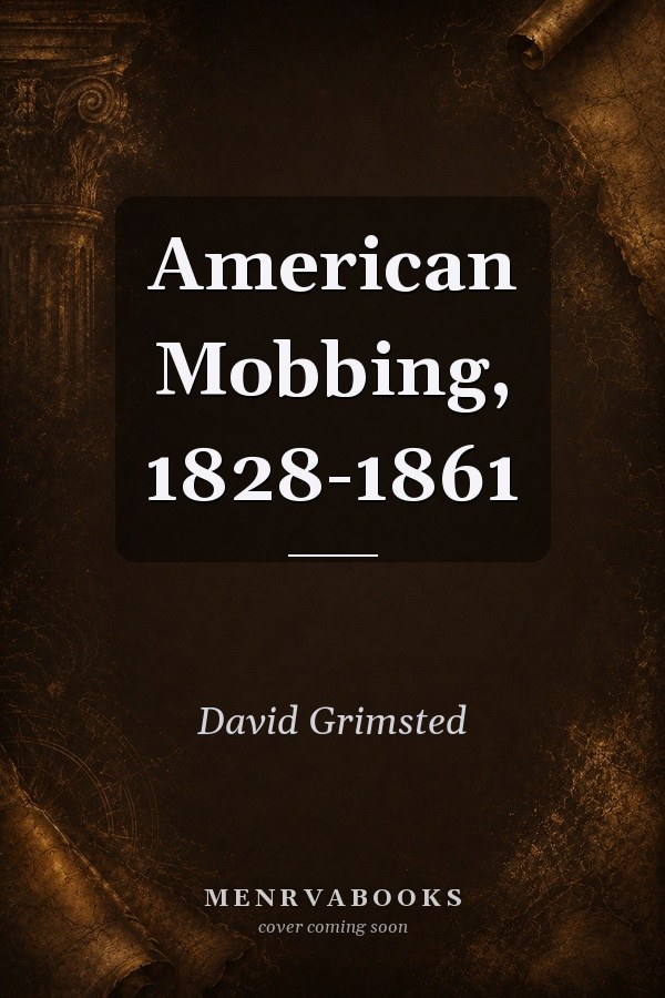 American Mobbing, 1828-1861