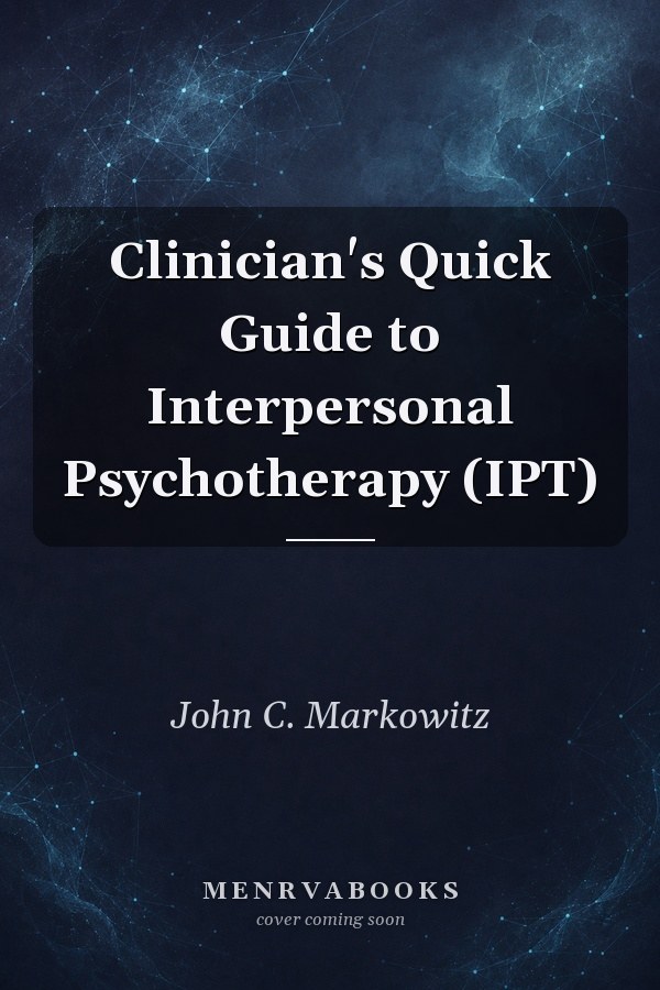 Clinician's Quick Guide to Interpersonal Psychotherapy (IPT)