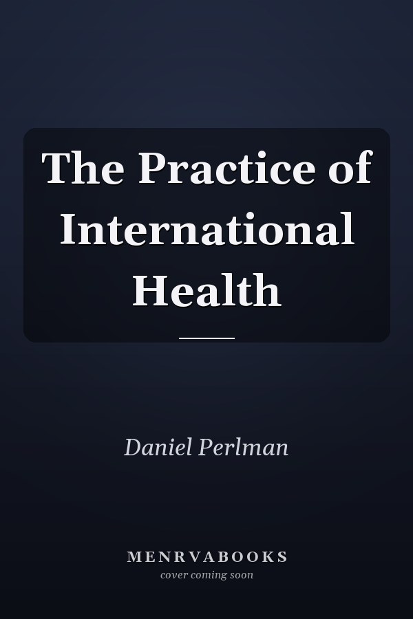 The Practice of International Health