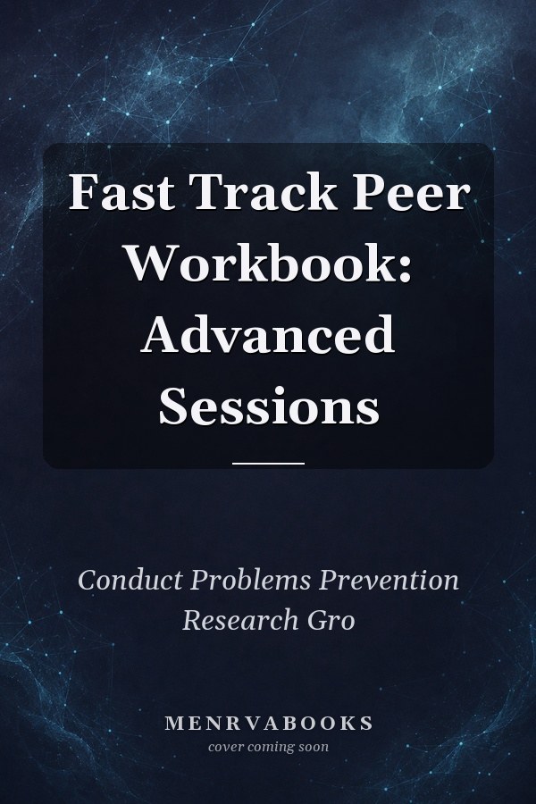 Fast Track Peer Workbook: Advanced Sessions