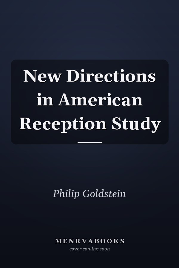New Directions in American Reception Study
