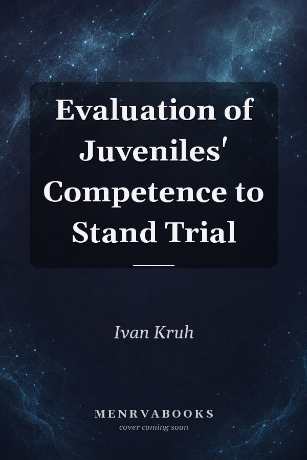 Evaluation of Juveniles' Competence to Stand Trial