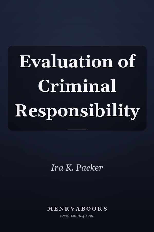 Evaluation of Criminal Responsibility