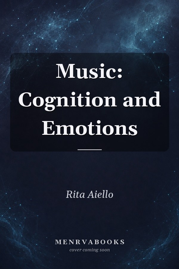 Music: Cognition and Emotions