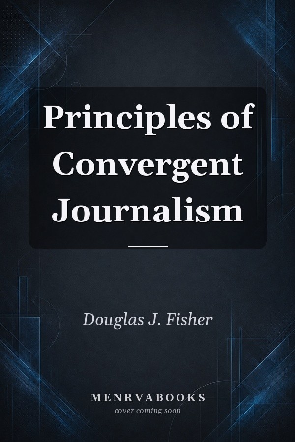 Principles of Convergent Journalism