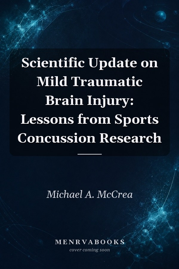 Scientific Update on Mild Traumatic Brain Injury: Lessons from Sports Concussion Research