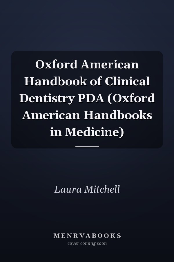 Oxford American Handbook of Clinical Dentistry
