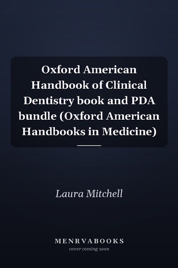 Oxford American Handbook of Clinical Dentistry