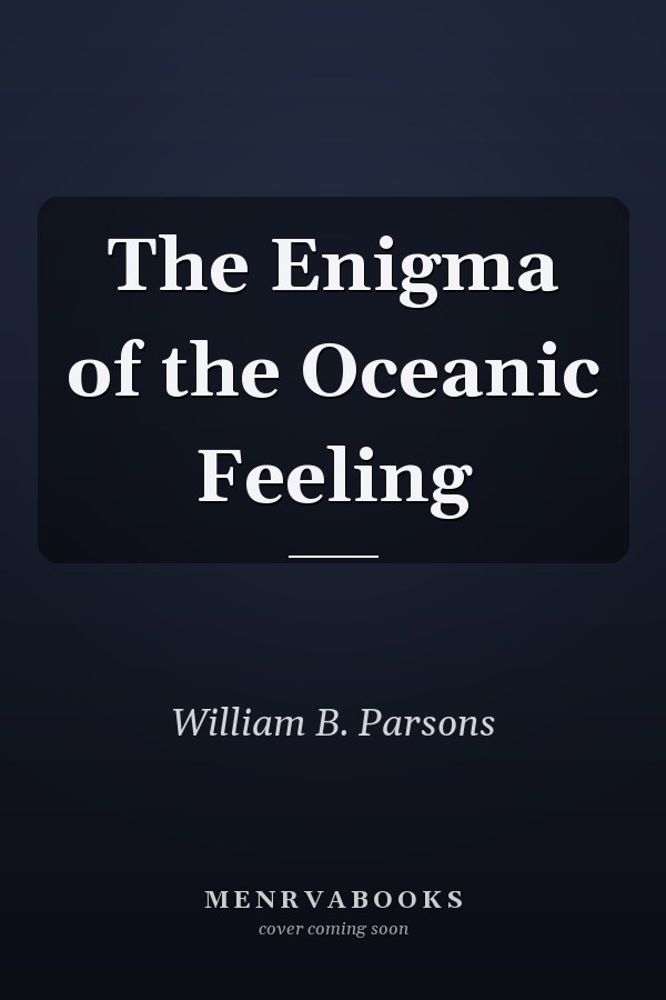 The Enigma of the Oceanic Feeling