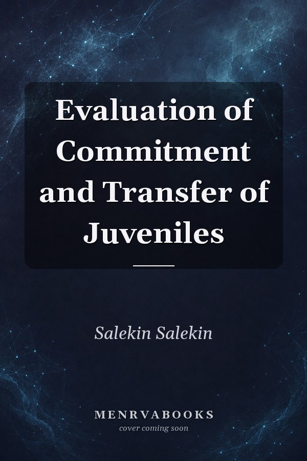 Evaluation of Commitment and Transfer of Juveniles