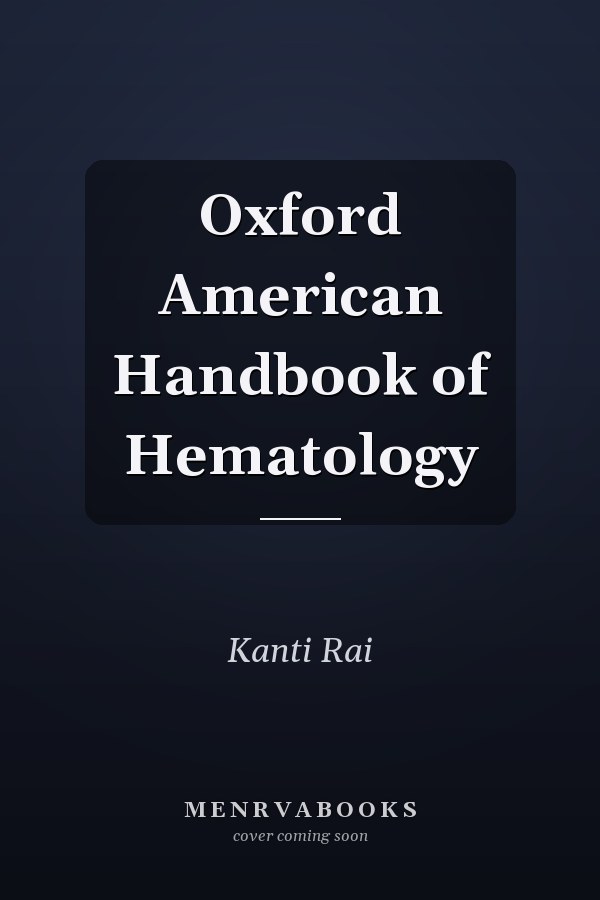 Oxford American Handbook of Hematology