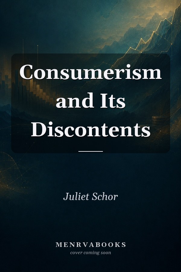 Consumerism and Its Discontents