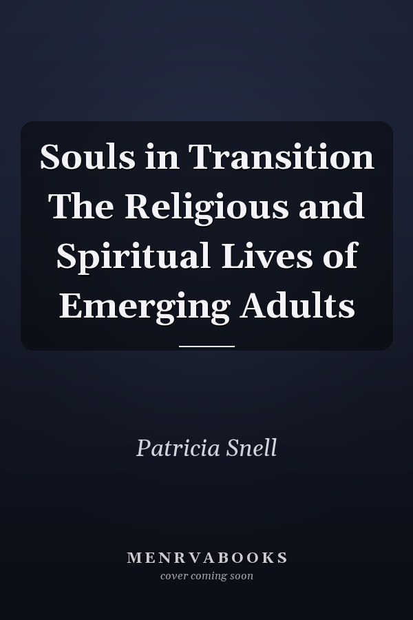 Souls in Transition The Religious and Spiritual Lives of Emerging Adults