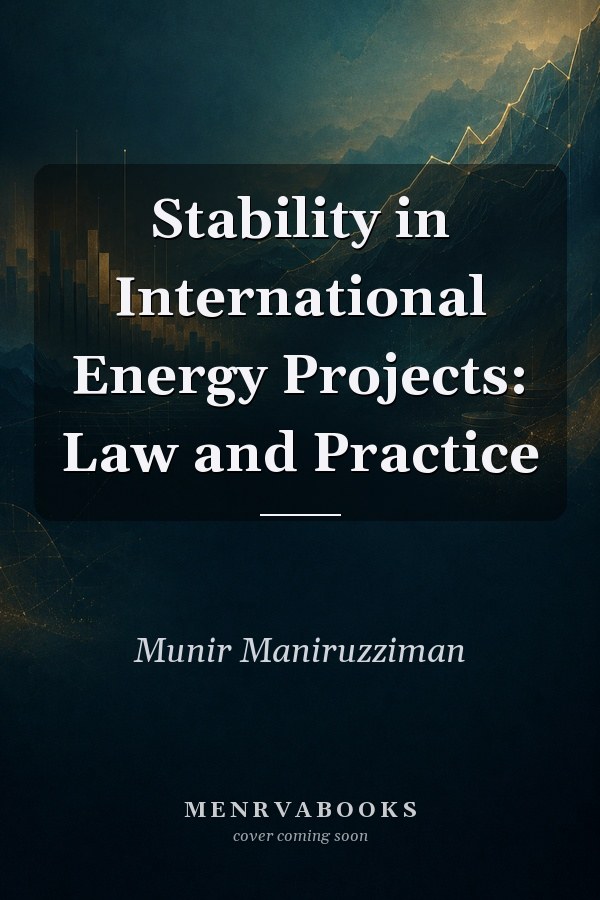 Stability in International Energy Projects: Law and Practice