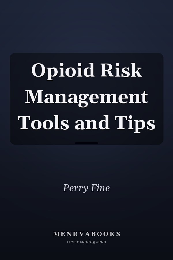 Opioid Risk Management: Tools and Tips
