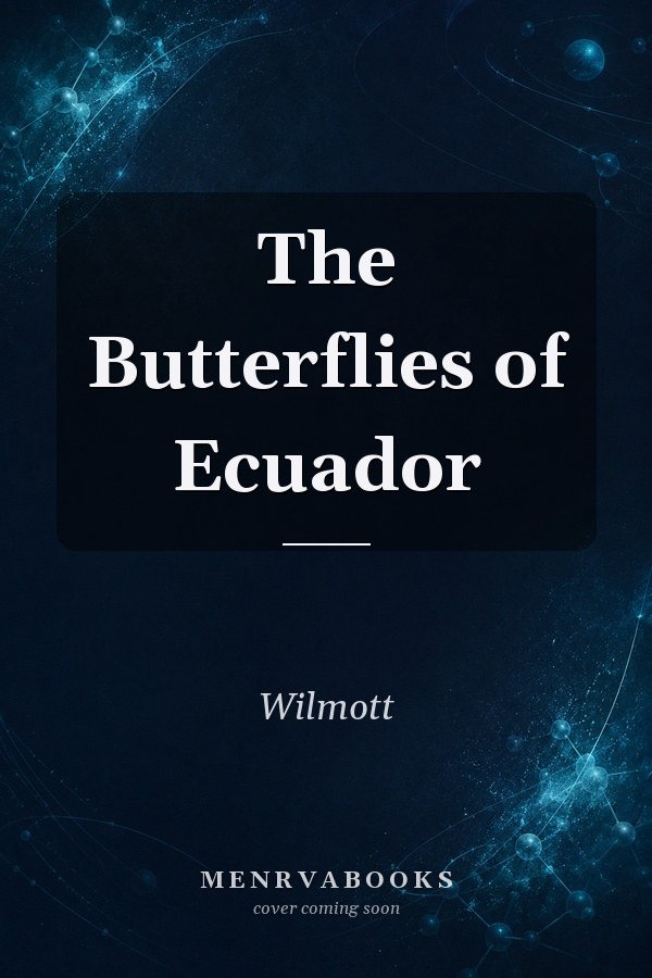 The Butterflies of Ecuador