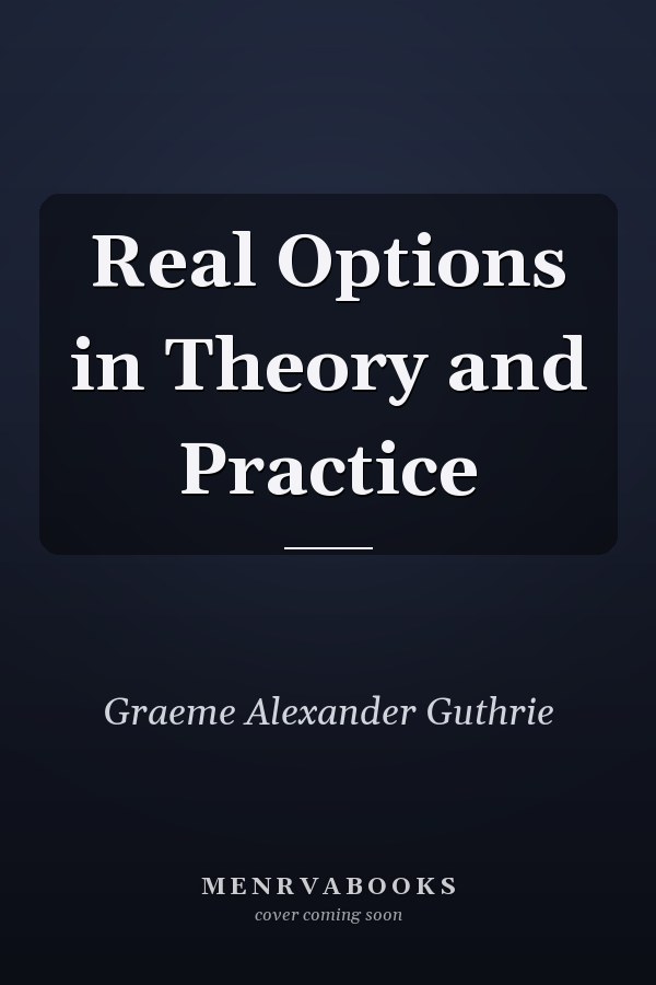 Real Options in Theory and Practice