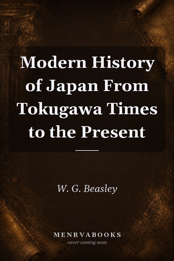 Modern History of Japan: From Tokugawa Times to the Present