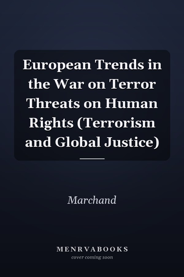 European Trends in the War on Terror: Threats on Human Rights
