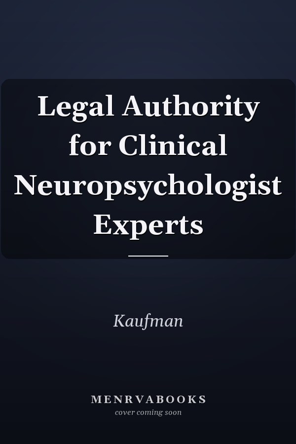 Legal Authority for Clinical Neuropsychologist Experts