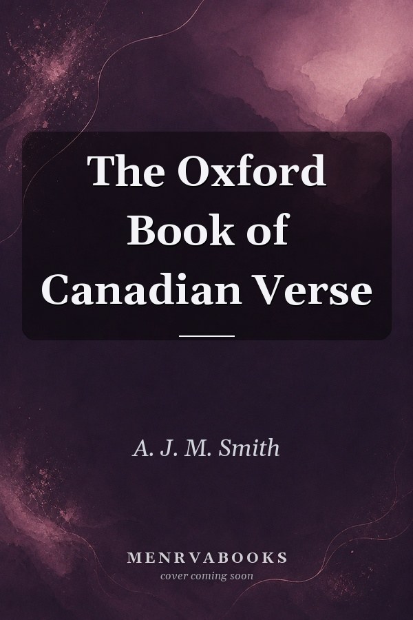 The Oxford Book of Canadian Verse