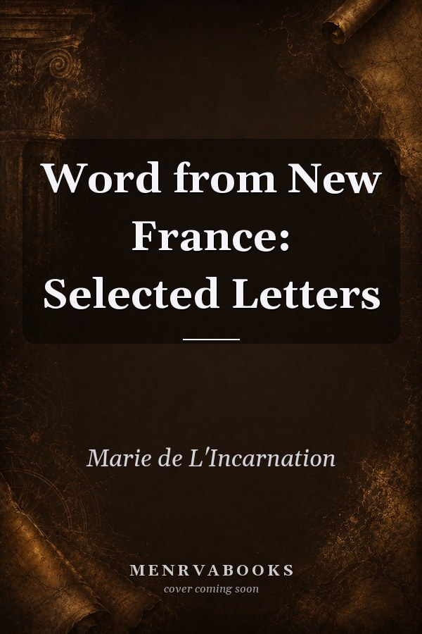 Word from New France: Selected Letters