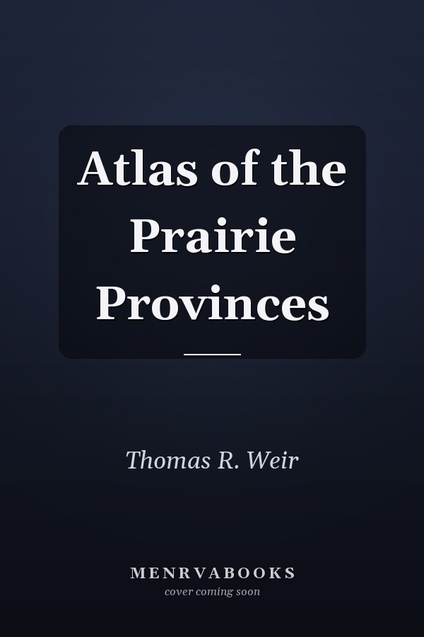 Atlas of the Prairie Provinces