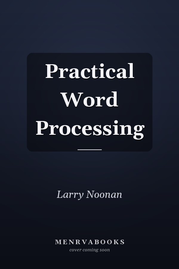 Practical Word Processing