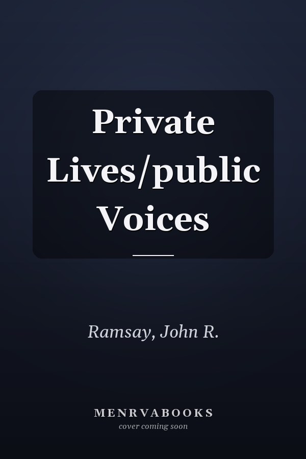 Private Lives: Public Voices