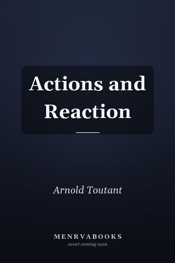 Actions and Reaction